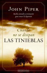 Cuando no se disipan las tinieblas: When the Darkness Will Not Lift