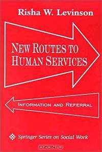 New Routes to Human Services: Information and Referral