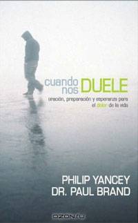 Cuando nos duele: Oraciіn, preparaciіn y esperanza para el dolor en la vida