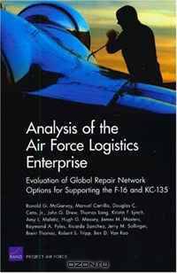 Analysis of Air Force Logistics Enterprise: Evaluation of Global Repair Network Options for Supporting the F-16 and KC-135