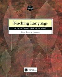Teaching Languages: From Grammar to Grammaring
