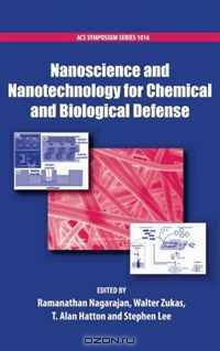 Nanoscience and Nanotechnology for Chemical and Biological Defense (Acs Symposium Series)