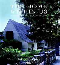 The Home Within Us: Romantic Houses, Evocative Rooms