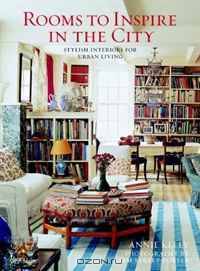 Rooms to Inspire in the City: Stylish Interiors for Urban Living