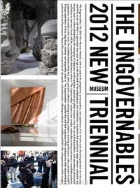 The Ungovernables: The 2012 New Museum Triennial