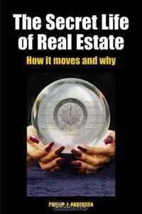 The Secret Life of Real Estate: How It Moves and Why