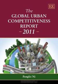 The Global Urban Competitiveness Report - 2011