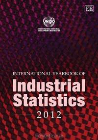 International Yearbook of Industrial Statistics 2012