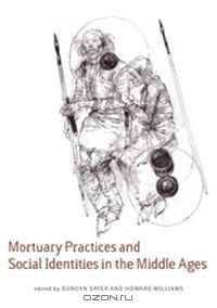 Mortuary Practices and Social Identities in the Middle Ages