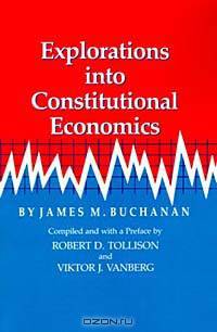 Explorations into Constitutional Economics (Economics Ser. 9)