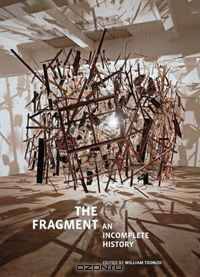 The Fragment: An Incomplete History