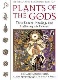 Plants of the Gods: Their Sacred, Healing, and Hallucinogenic Powers