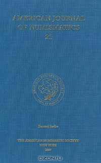 American Journal of Numismatics, volume 21 (2009)