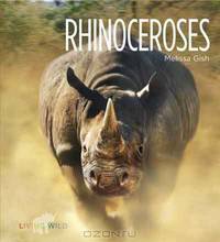 Rhinoceroses (Living Wild)