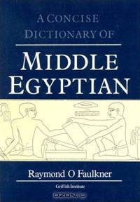 Concise Dictionary of Middle Egyptian (Egyptology: Griffith Institute)