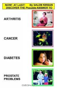 Arthritis, Cancer, Diabetes, Prostate Problems