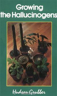 Growing the Hallucinogens: How to Cultivate and Harvest Legal Psychoactive Plants