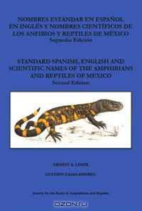 Standard Spanish, English and Scientific Names of the Amphibians and Reptiles of Mexico