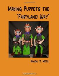 Making Puppets the "Fairyland Way"