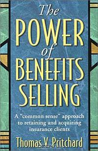 The Power of Benefits Selling