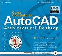 Curso Completo de AutoCAD Architectural Desktop, Basico/Avanzado / 2D/3D, Versiones 2 i/3.3
