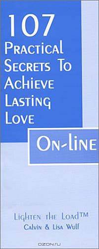 107 Practical Secrets to Achieve Lasting Love On-Line
