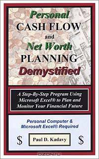Personal Cash Flow and Net Worth Planning Demystified