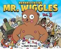 Rehabilitating Mr. Wiggles: Vol. 3