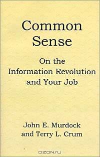 Common Sense on the Information Revolution and Your Job