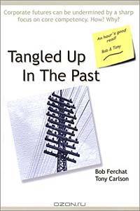 Tangled Up In The Past