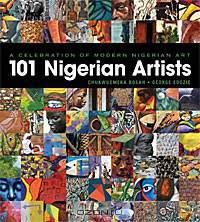 A Celebration of Modern Nigerian Art: 101 Nigerian Artists