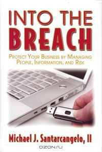 Into The Breach; Protect Your Business by Managing People