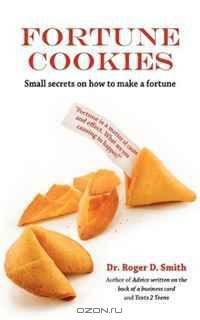 Fortune Cookies: Small Secrets on How to Make a Fortune