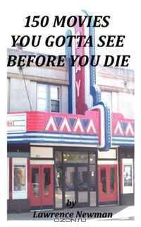 150 Movies You Gotta See Before You Die
