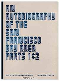 An Autobiography of the San Francisco Bay Area, Parts 1 & 2, Part 2: The Future Lasts Forever