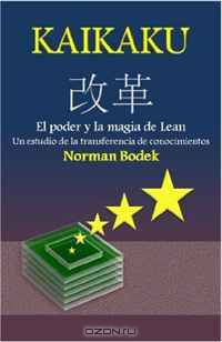 Kaikaku: El poder y la magia de Lean (Spanish Edition)