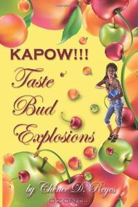 Kapow!!!: Taste Bud Explosions (Volume 1)