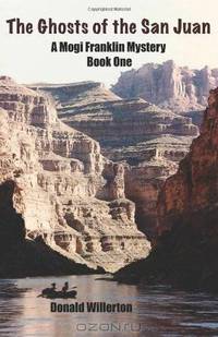 The Ghosts of the San Juan: A Mogi Franklin Mystery Book One