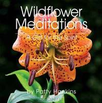 Wildflower Meditations: A Gift for the Spirit