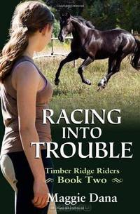 Racing into Trouble: Timber Ridge Riders (Volume 2)