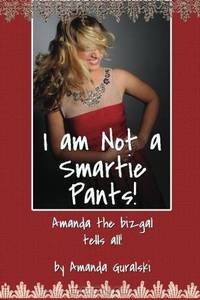 I am Not a Smartie Pants!