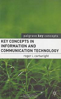 Key Concepts in Information and Communication Technology