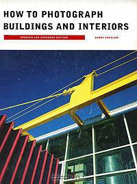 How to Photograph Buildings and Interiors