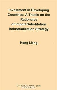 A Thesis on the Rationales of Import Substitution Industrialization Strategy