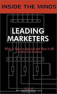 Leading Marketers: Industry Leaders Share Their Knowledge on the Future of Marketing, Advertising and Building Successful Brands