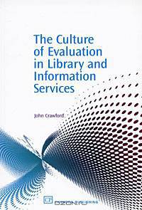 The Culture of Evaluation in Library and Information Services