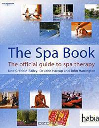 The Spa Book: The Official Guide to Spa Therapy