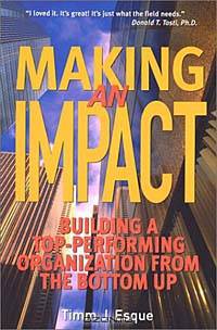 Making an Impact: Building a Top-Performing Organization from the Bottom Up