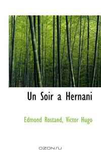 Un Soir a Hernani