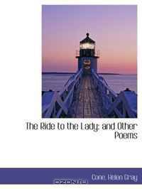 The Ride to the Lady: and Other Poems